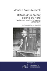 Histoire d'un enfant caché du Nord. Baran-Marszak. Le Manuscrit, 2014